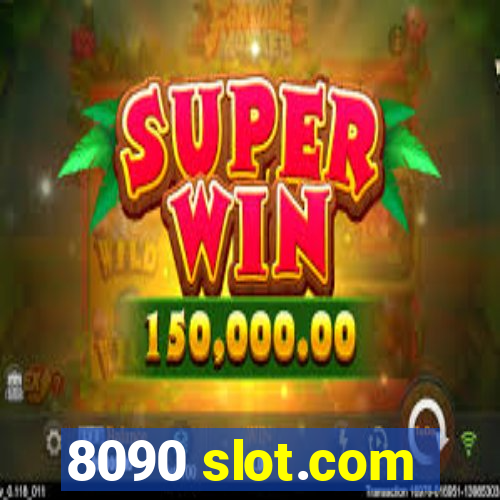 8090 slot.com